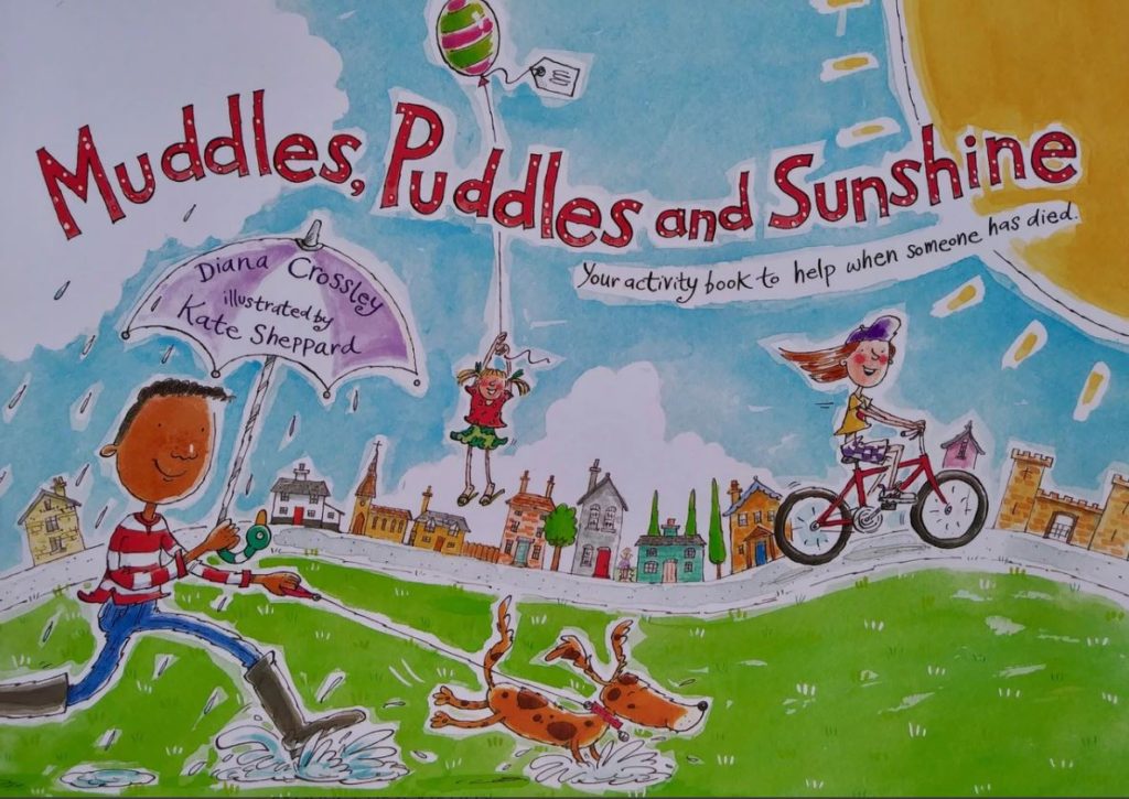 Puddles and Sunshine Muddles Your Activity Book to Help When Someone Has Died 
